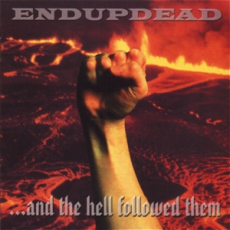 Endupdead - ...and the hell follow them CD