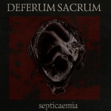 Deferum Sacrum - Septicaemia CD