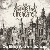 Rostorchester - Der Zinnen Sang vom Niedergang CD